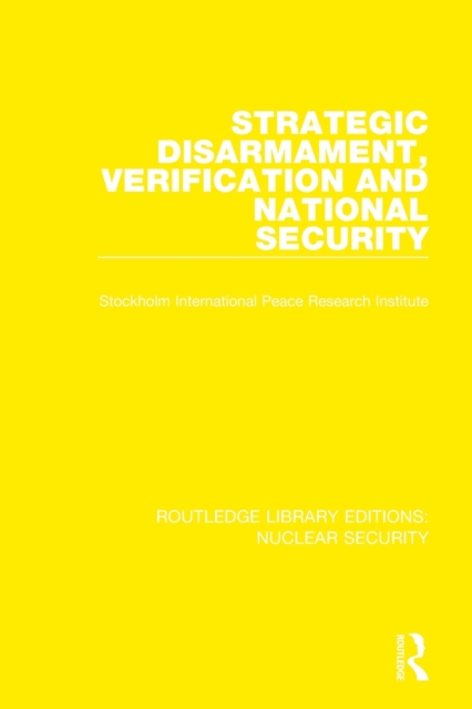 Strategic Disarmament, Verification and National Security, Paperback / softback Book