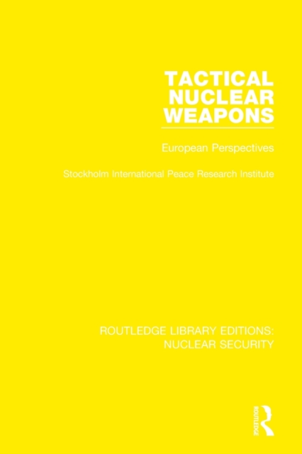 Tactical Nuclear Weapons : European Perspectives, Paperback / softback Book