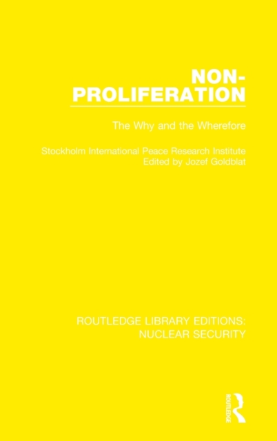 Non-Proliferation : The Why and the Wherefore, Hardback Book