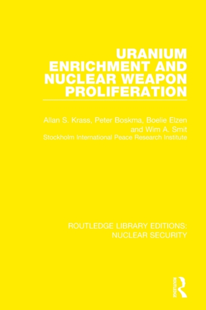 Uranium Enrichment and Nuclear Weapon Proliferation, Paperback / softback Book