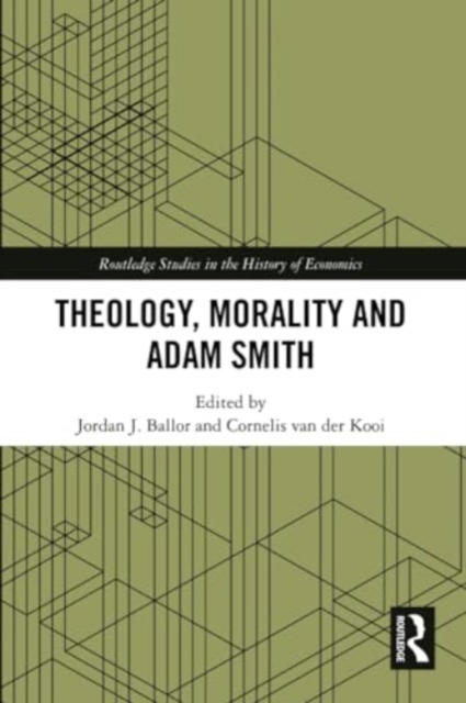 Theology, Morality and Adam Smith, Paperback / softback Book