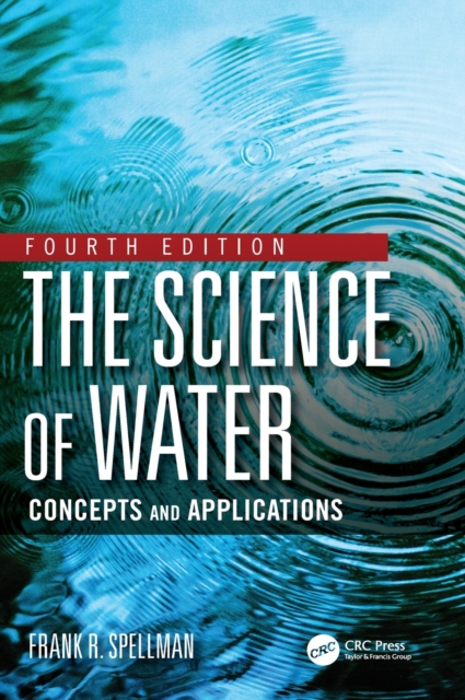 The Science of Water : Concepts and Applications, Hardback Book