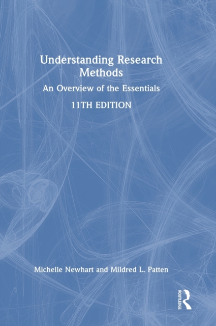 Understanding Research Methods : An Overview of the Essentials, Hardback Book