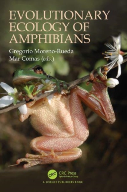 Evolutionary Ecology of Amphibians, Hardback Book