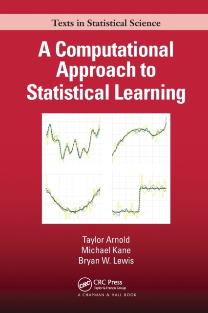 A Computational Approach to Statistical Learning, Paperback / softback Book