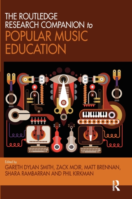 The Routledge Research Companion to Popular Music Education, Paperback / softback Book