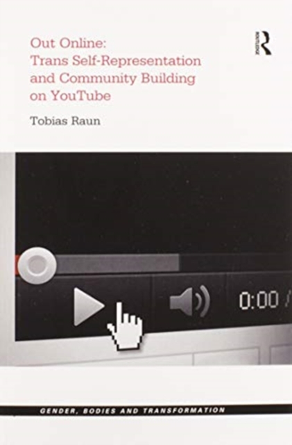 Out Online: Trans Self-Representation and Community Building on YouTube, Paperback / softback Book