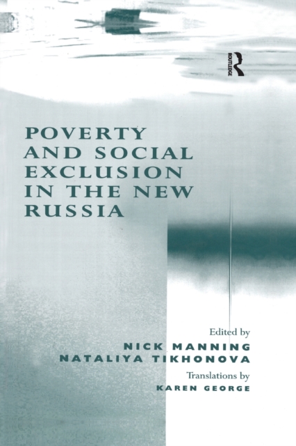 Poverty and Social Exclusion in the New Russia, Paperback / softback Book