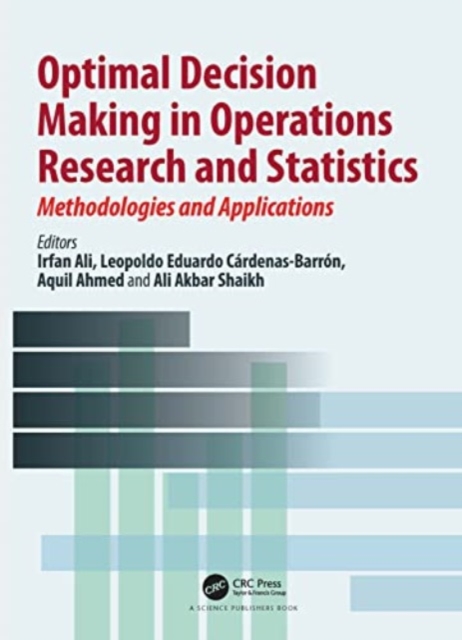 Optimal Decision Making in Operations Research and Statistics : Methodologies and Applications, Paperback / softback Book
