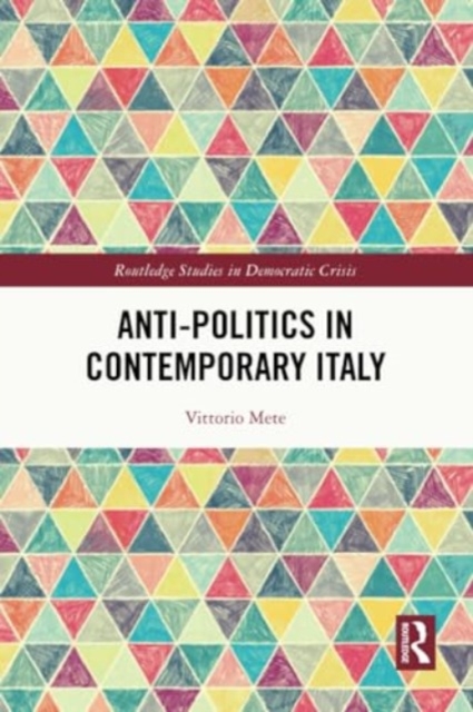 Anti-politics in Contemporary Italy, Paperback / softback Book