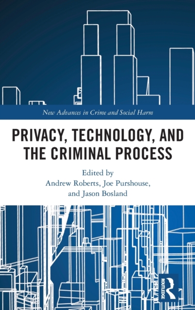 Privacy, Technology, and the Criminal Process, Hardback Book