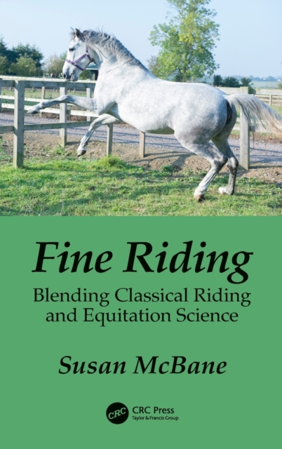Fine Riding : Blending Classical Riding and Equitation Science, Hardback Book