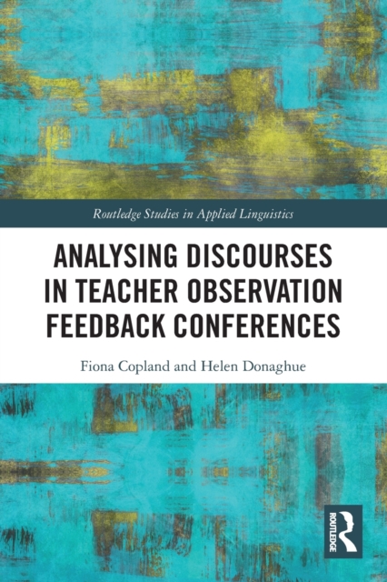 Analysing Discourses in Teacher Observation Feedback Conferences, Paperback / softback Book