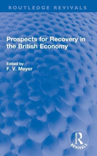 Prospects for Recovery in the British Economy, Paperback / softback Book