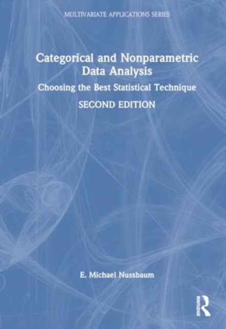 Categorical and Nonparametric Data Analysis : Choosing the Best Statistical Technique, Hardback Book
