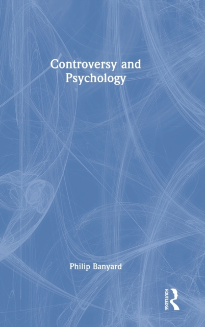 Controversy and Psychology, Hardback Book