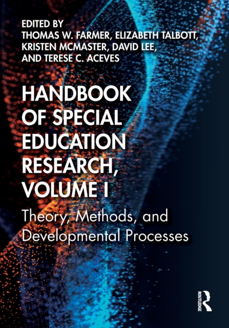 Handbook of Special Education Research, Volume I : Theory, Methods, and Developmental Processes, Paperback / softback Book