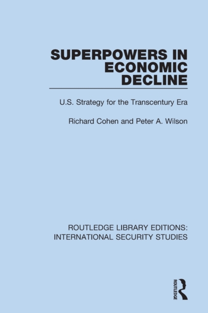 Superpowers in Economic Decline : U.S. Strategy for the Transcentury Era, Paperback / softback Book