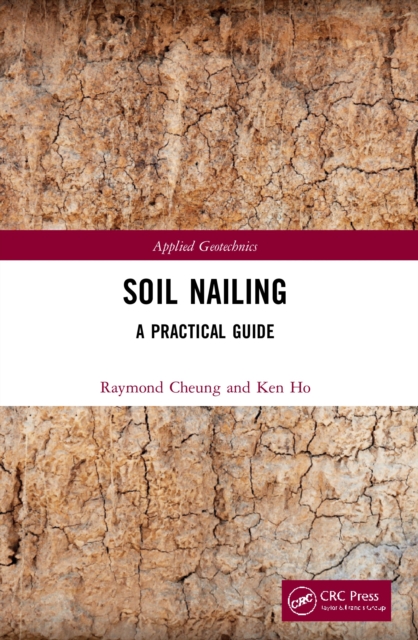 Soil Nailing : A Practical Guide, Paperback / softback Book