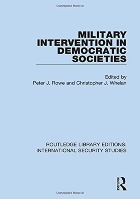 Military Intervention in Democratic Societies, Hardback Book