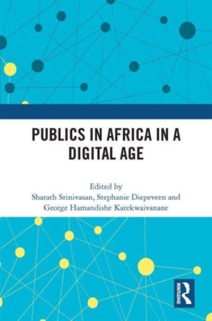 Publics in Africa in a Digital Age, Paperback / softback Book