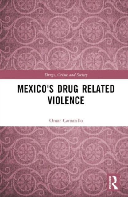 Mexico’s Drug-Related Violence, Hardback Book