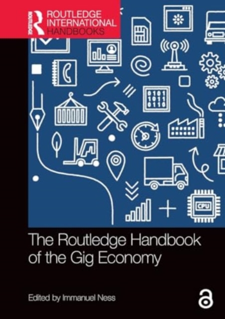 The Routledge Handbook of the Gig Economy, Paperback / softback Book