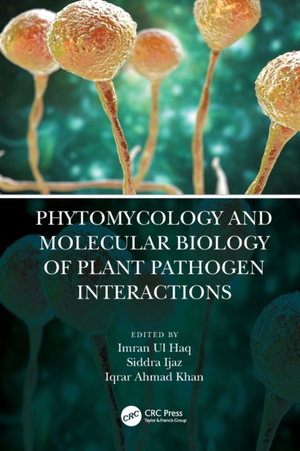 Phytomycology and Molecular Biology of Plant Pathogen Interactions, Paperback / softback Book