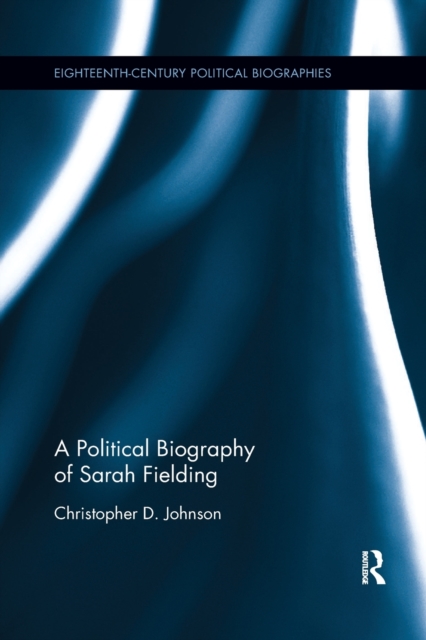 A Political Biography of Sarah Fielding, Paperback / softback Book