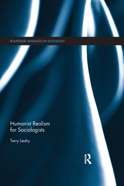 Humanist Realism for Sociologists, Paperback / softback Book