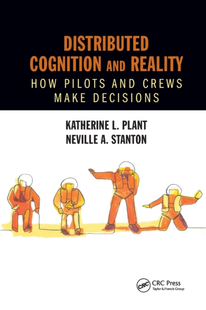 Distributed Cognition and Reality : How Pilots and Crews Make Decisions, Paperback / softback Book