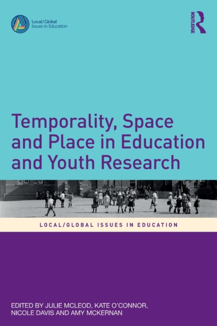 Temporality, Space and Place in Education and Youth Research, Paperback / softback Book