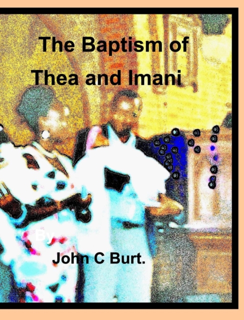 The Baptism of Thea and Imani., Hardback Book