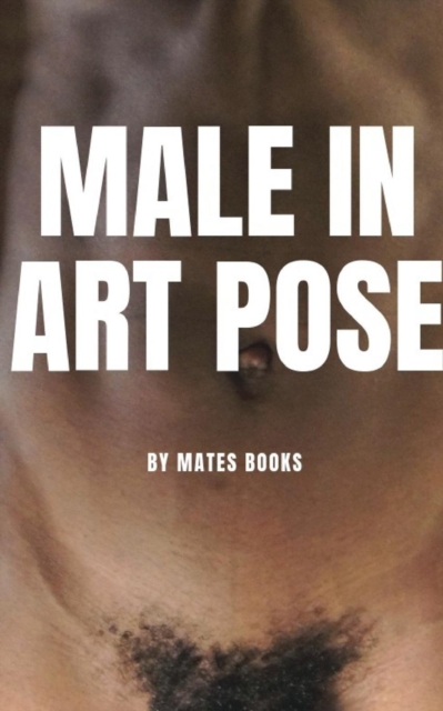 Male in Art Pose, Paperback / softback Book