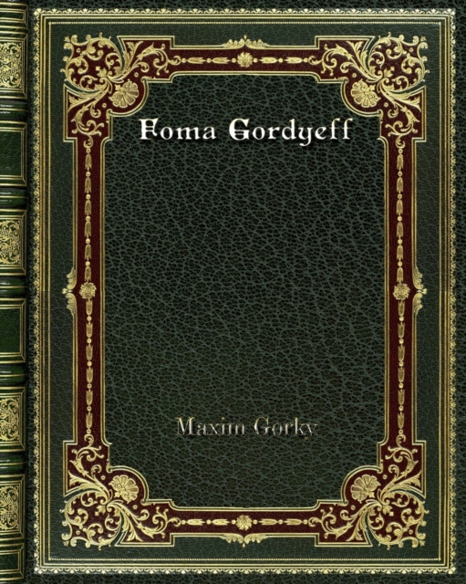 Foma Gordyeff, Paperback / softback Book
