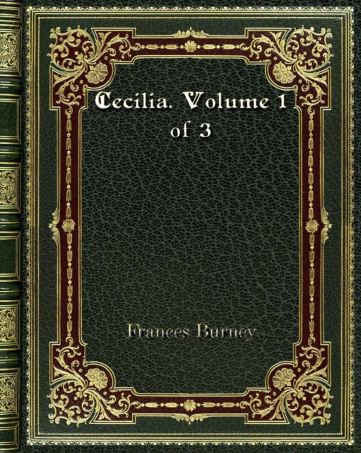 Cecilia. Volume 1 of 3, Paperback / softback Book