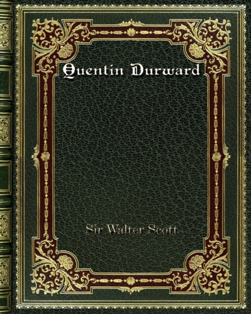 Quentin Durward, Paperback / softback Book