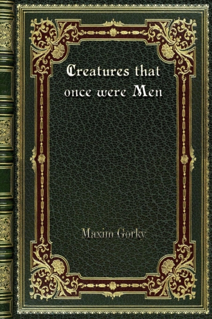 Creatures that once were Men, Paperback / softback Book