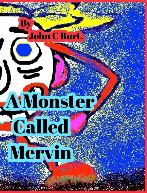 A Monster Called Mervin., Hardback Book