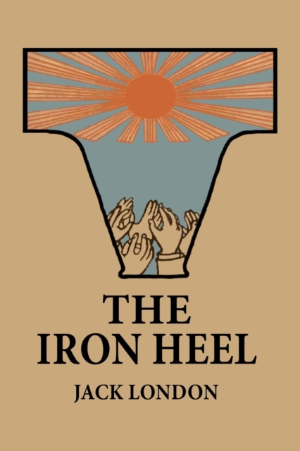 The Iron Heel, Paperback / softback Book