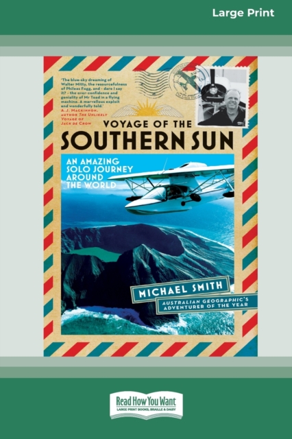 Voyage of the Southern Sun : An Amazing Solo Journey Around the World (16pt Large Print Edition), Paperback / softback Book