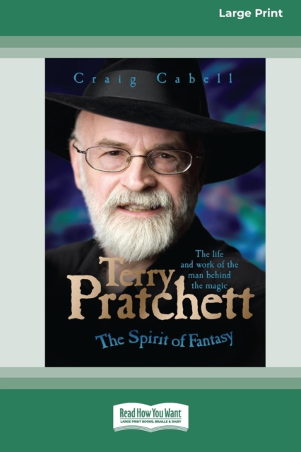 Terry Pratchett : The Spirit of Fantasy [Standard Large Print 16 Pt Edition], Paperback / softback Book