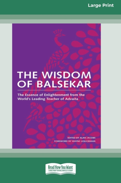 The Wisdom of Balsekar (16pt Large Print Edition), Paperback / softback Book