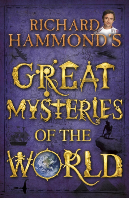 Richard Hammond's Great Mysteries of the World, Hardback Book