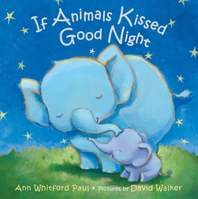 If Animals Kissed Good Night, Hardback Book