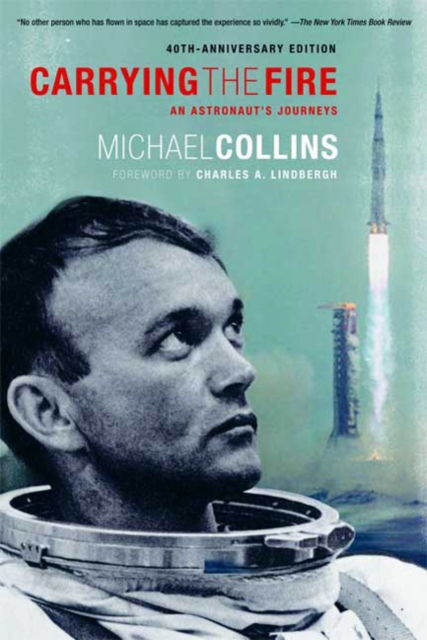 Carrying the Fire : An Astronaut's Journeys, Paperback / softback Book