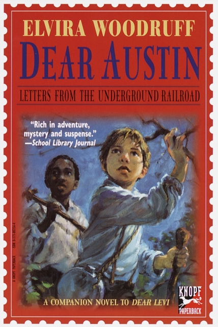 Dear Austin: Letters from the Underground Railroad : Letters from the Underground Railroad, Paperback / softback Book