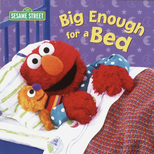 Big Enough for a Bed : Sesame Street, Board book Book
