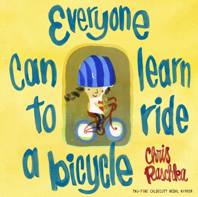 Everyone Can Learn to Ride a Bicycle, Hardback Book