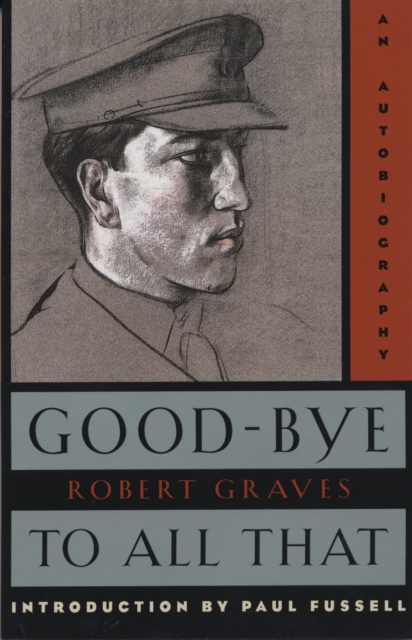 Good-Bye to All That : An Autobiography, Paperback / softback Book